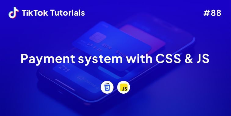 TikTok Tutorial #88 - How to create a  Payment system with CSS & JS